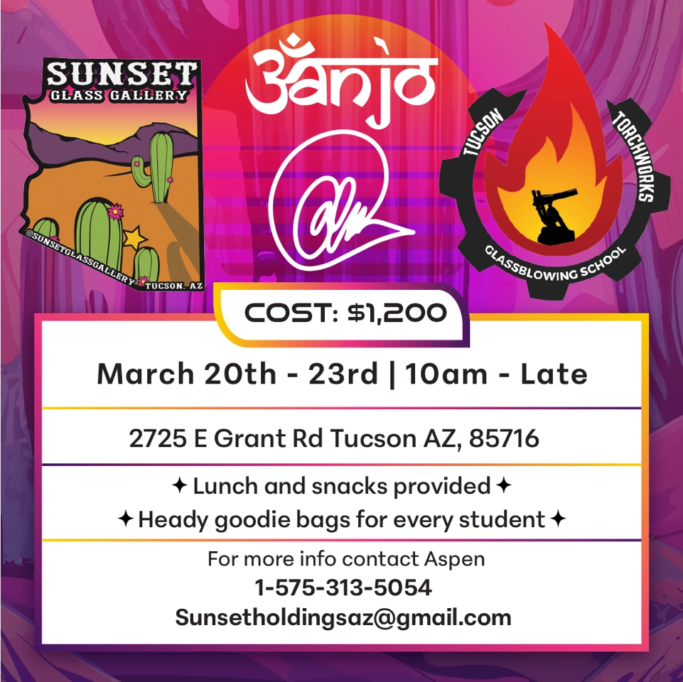 Banjo and Calm flyer for collaborative glass blowing class, show, and sesh in Tucson